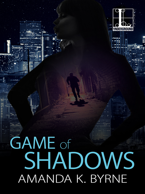 Title details for Game of Shadows by Amanda K. Byrne - Available
